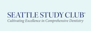 Seattle Study Club - Cultivating Excellence in Comprehensive Dentistry